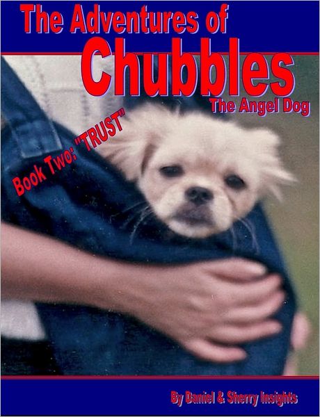 The Adventures of Chubbles the Angel Dog, Book Two