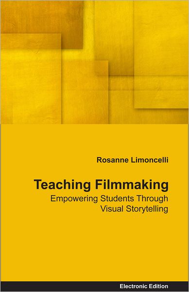 Teaching Filmmaking Empowering Students Through Visual Storytelling