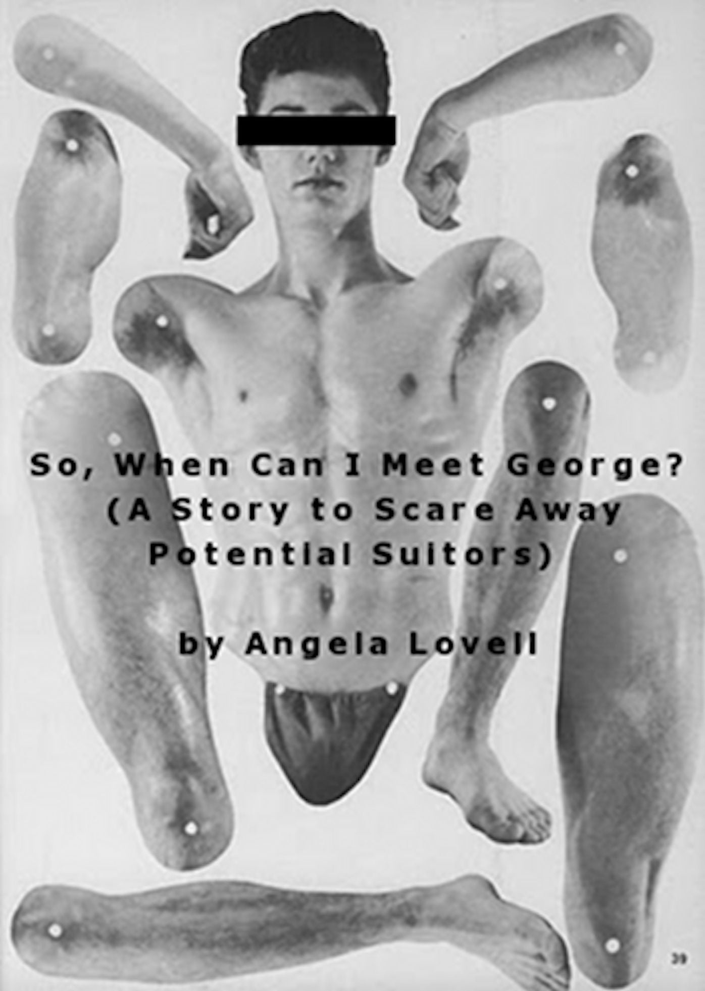 So, When Can I Meet George? (A Story To Scare Away Potential Suitors)