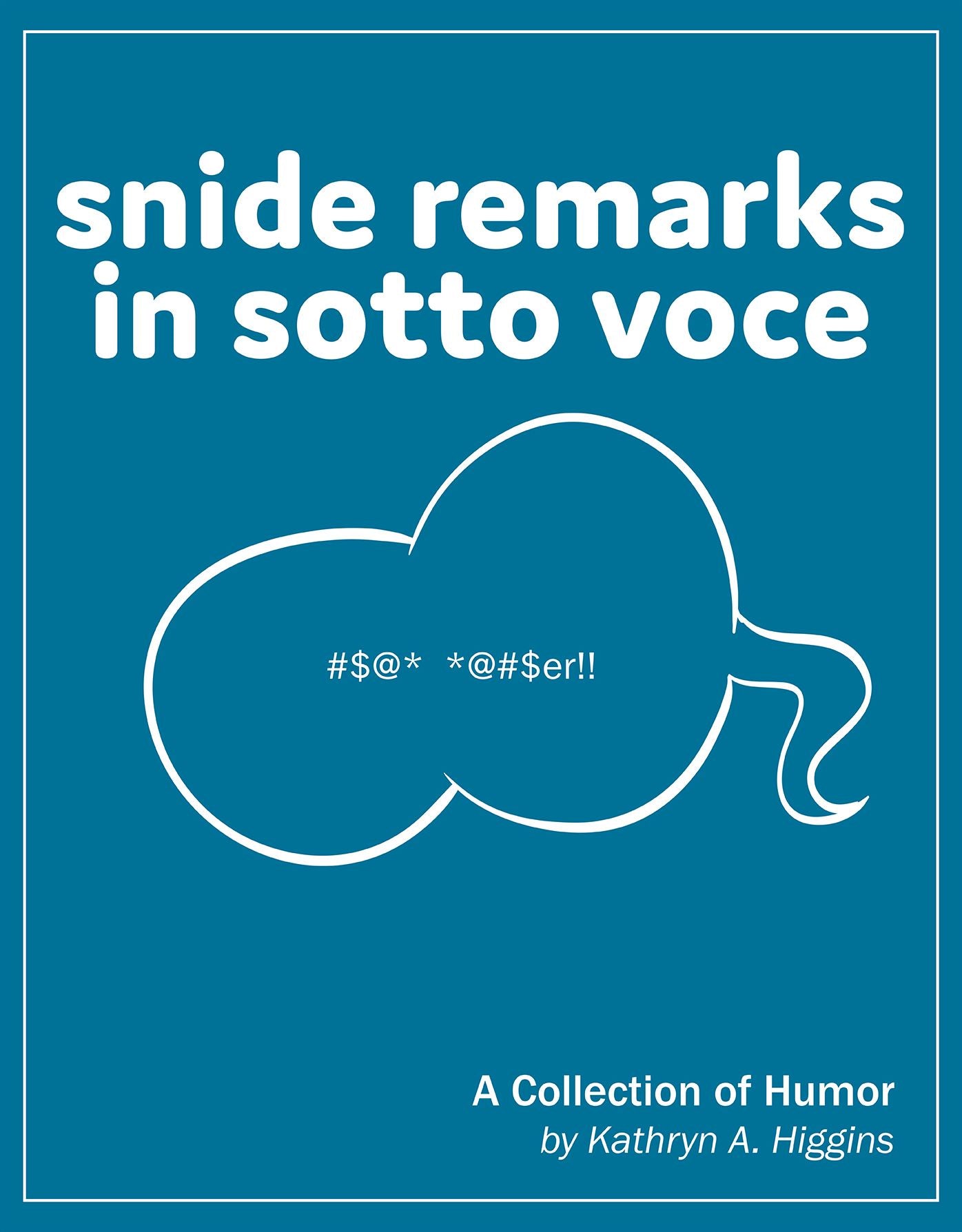 Snide Remarks in Sotto Voce