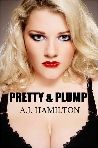Pretty & Plump