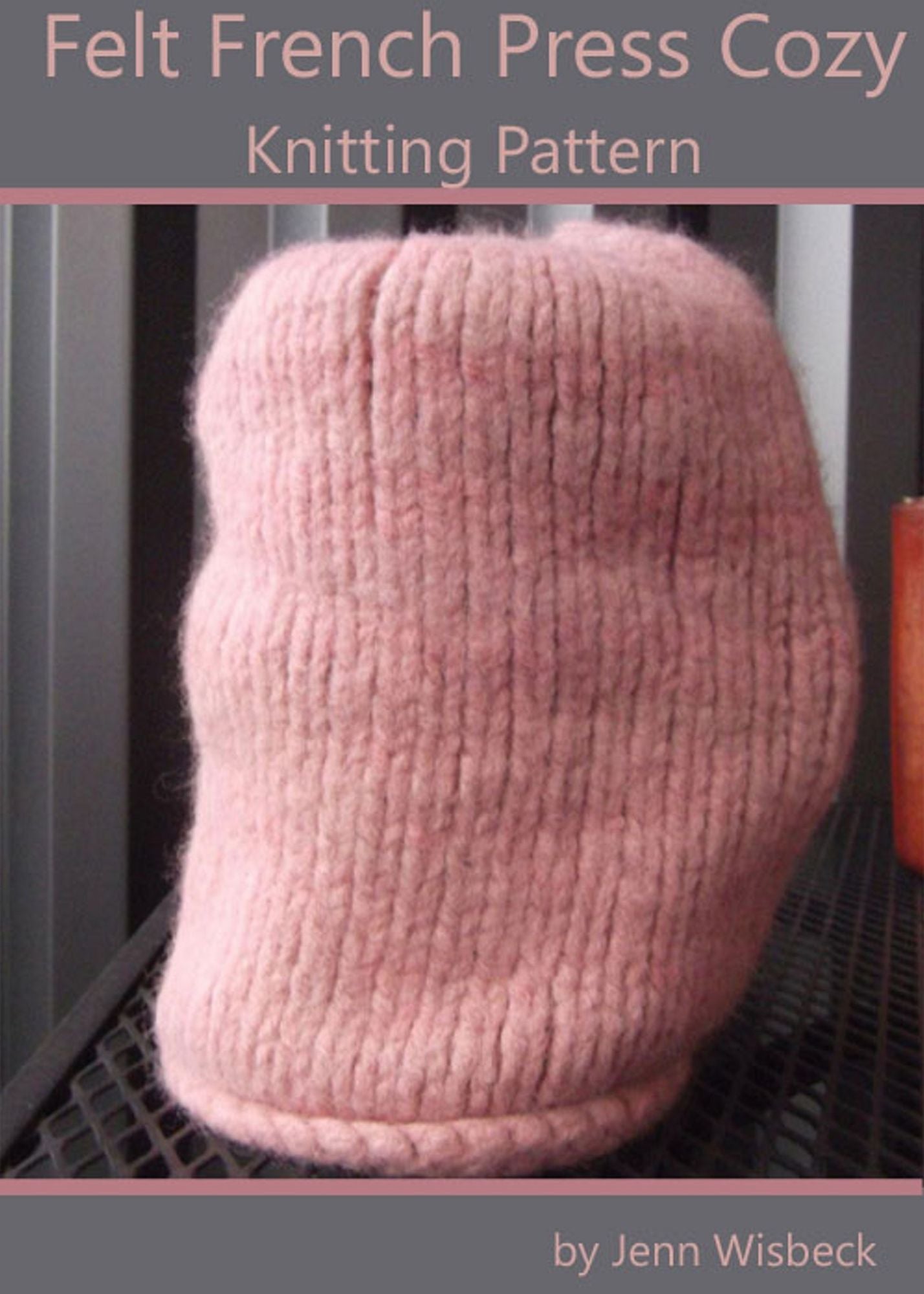 Felt French Press Cozy Knitting Pattern