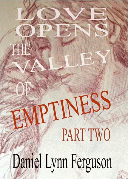 Book I Part II: Love Opens The Valley Of Emptiness