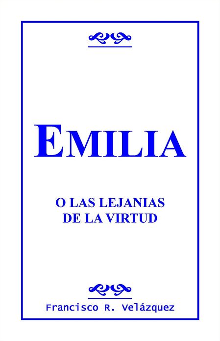 Emilia Leclerc: O Las Lejanías De La Virtud