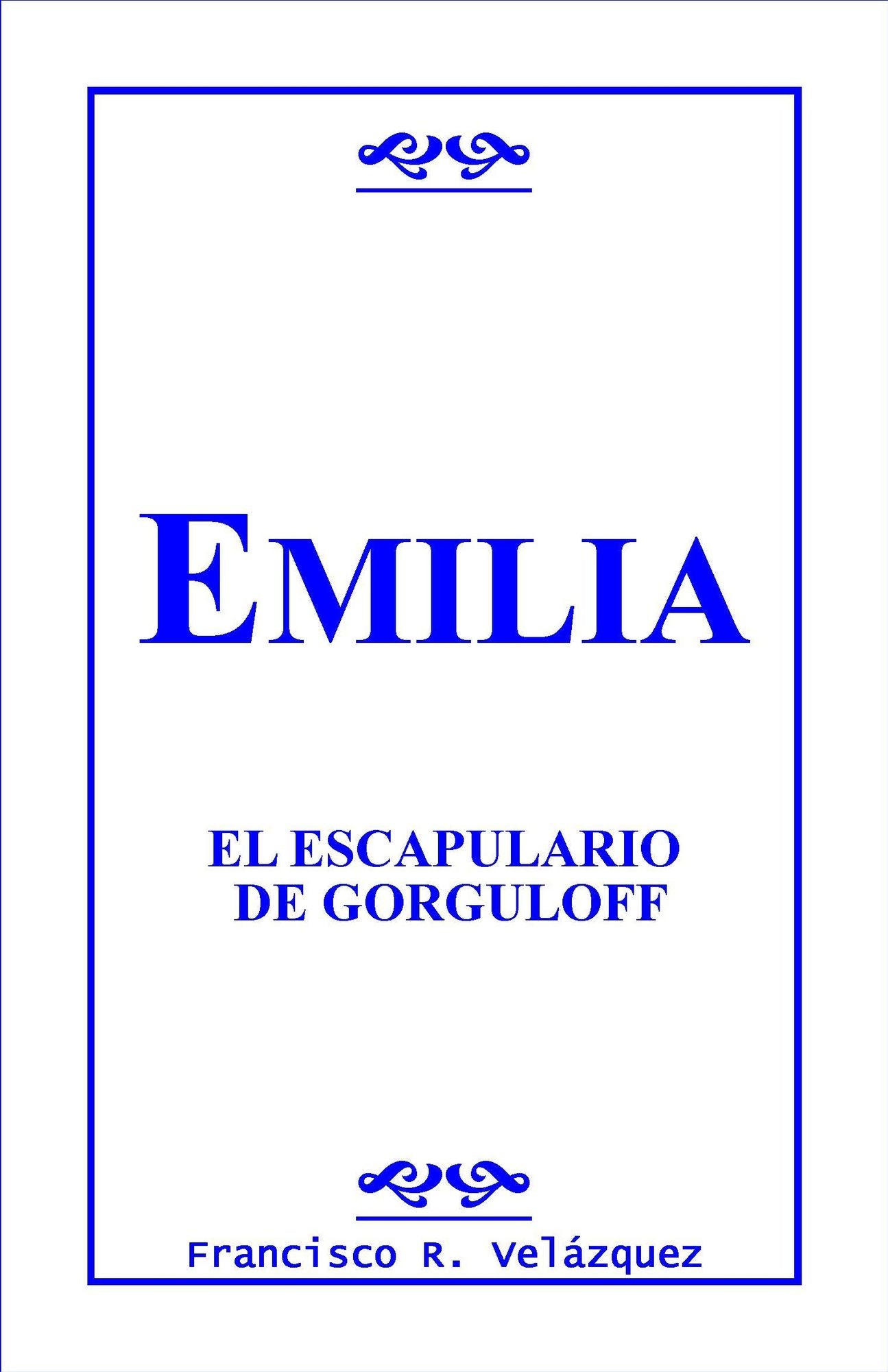 Emilia Leclerc: El Escapulario De Gorguloff