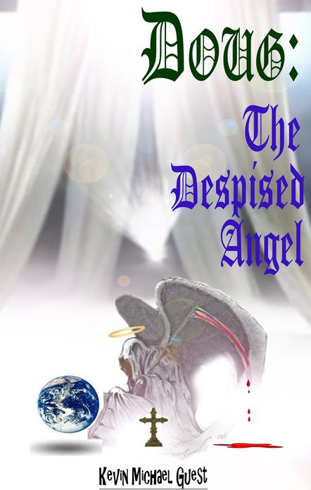 Doug: The Despised Angel, from the author of (The Haunted Houses of Anderson)