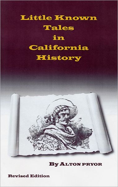 Little Known Tales in California History