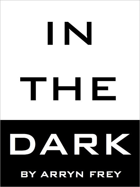 In the Dark