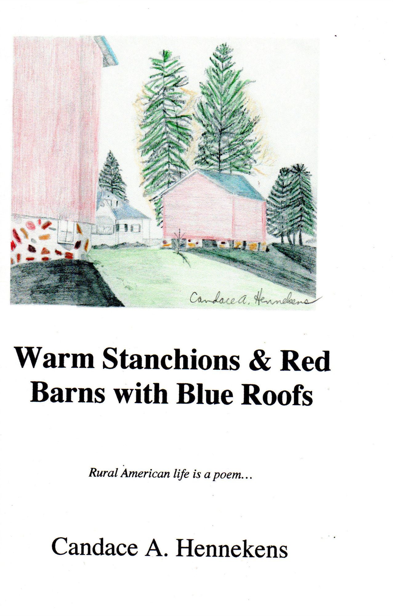 Warm Stanchions and Red Barns With Blue Roofs