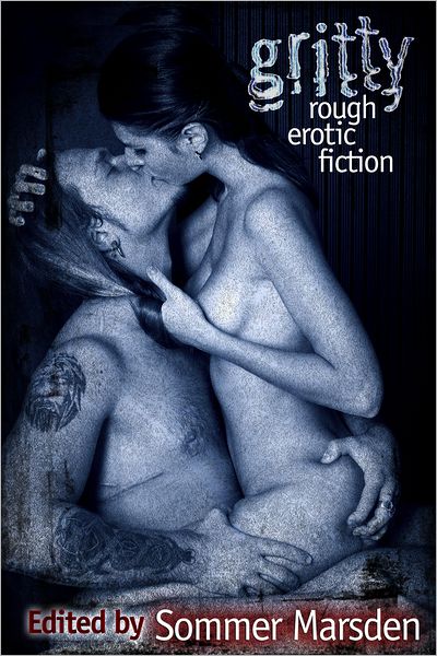 Gritty: Rough Erotic Fiction
