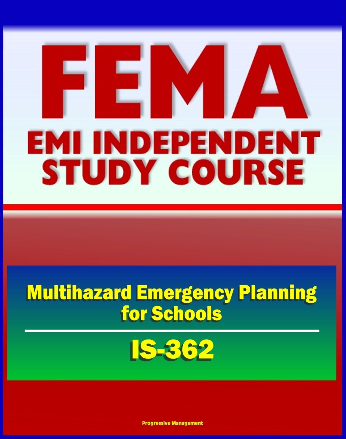 21st Century FEMA Study Course: Multihazard Emergency Planning for Schools (IS-362) - Crisis Intervention, ICS, Testing and Drills, Drill Procedures