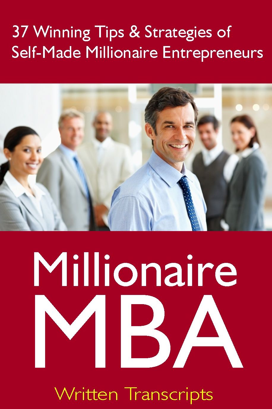 37 Winning Tips & Strategies of Self-Made Millionaire Entrepreneurs