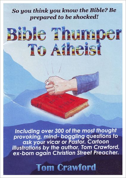 Bible Thumper to Athiest