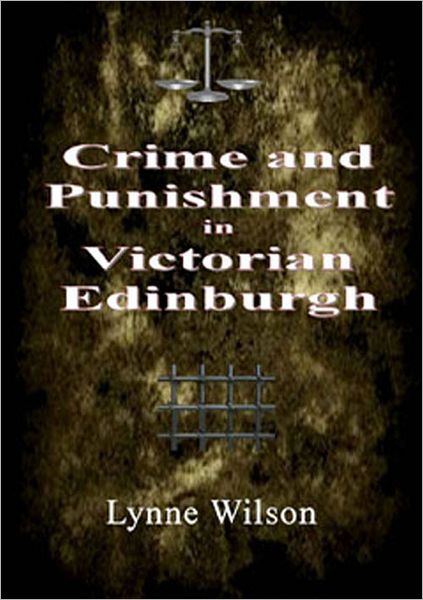Crime and Punishment in Victorian Edinburgh
