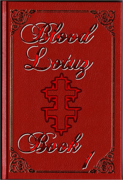 Blood Lotuz: Book 1 - ReIssued