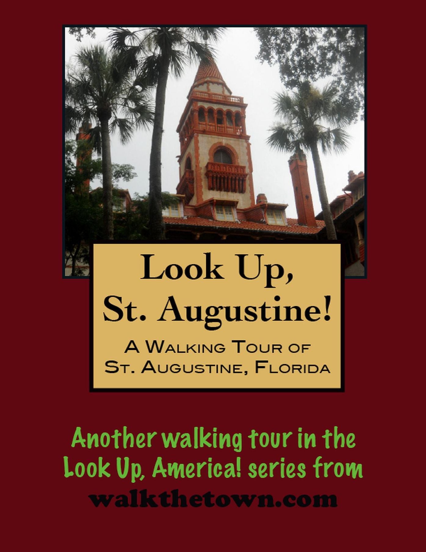 A Walking Tour of St. Augustine, Florida