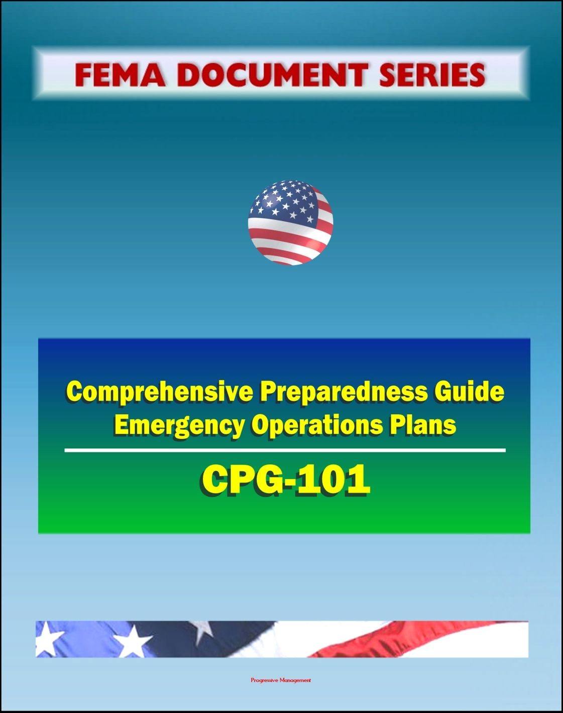 21st Century FEMA Document Series: Comprehensive Preparedness Guide (CPG) 101 - Developing and Maintaining Emergency Operations Plans, Version 2.0 - November 2010