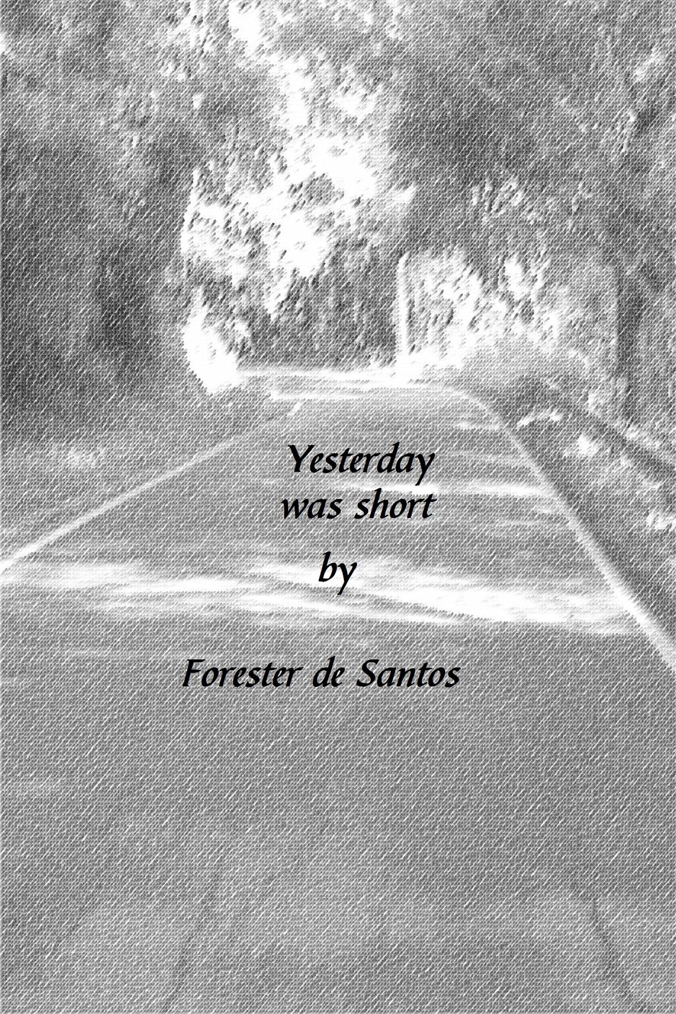 Yesterday Was Short