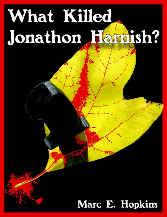 What Killed Jonathon Harnish?