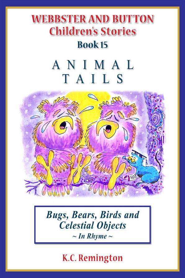 Animal Tails ~ Bugs, Bears, Birds and Celestial Objects (Book 15)