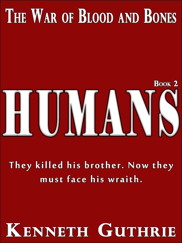 The War of Blood and Bones: Humans
