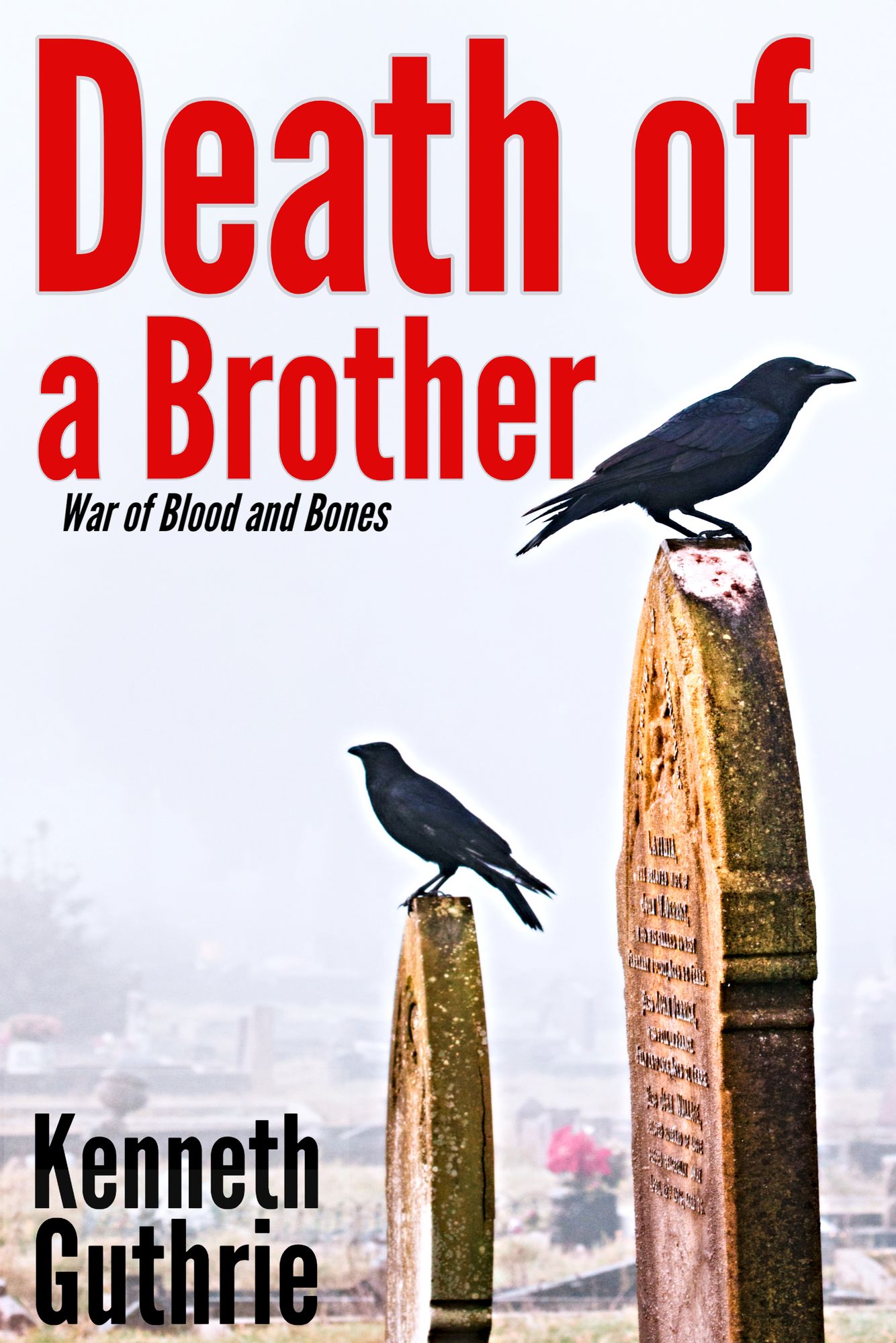The War of Blood and Bones: Death of a Brother