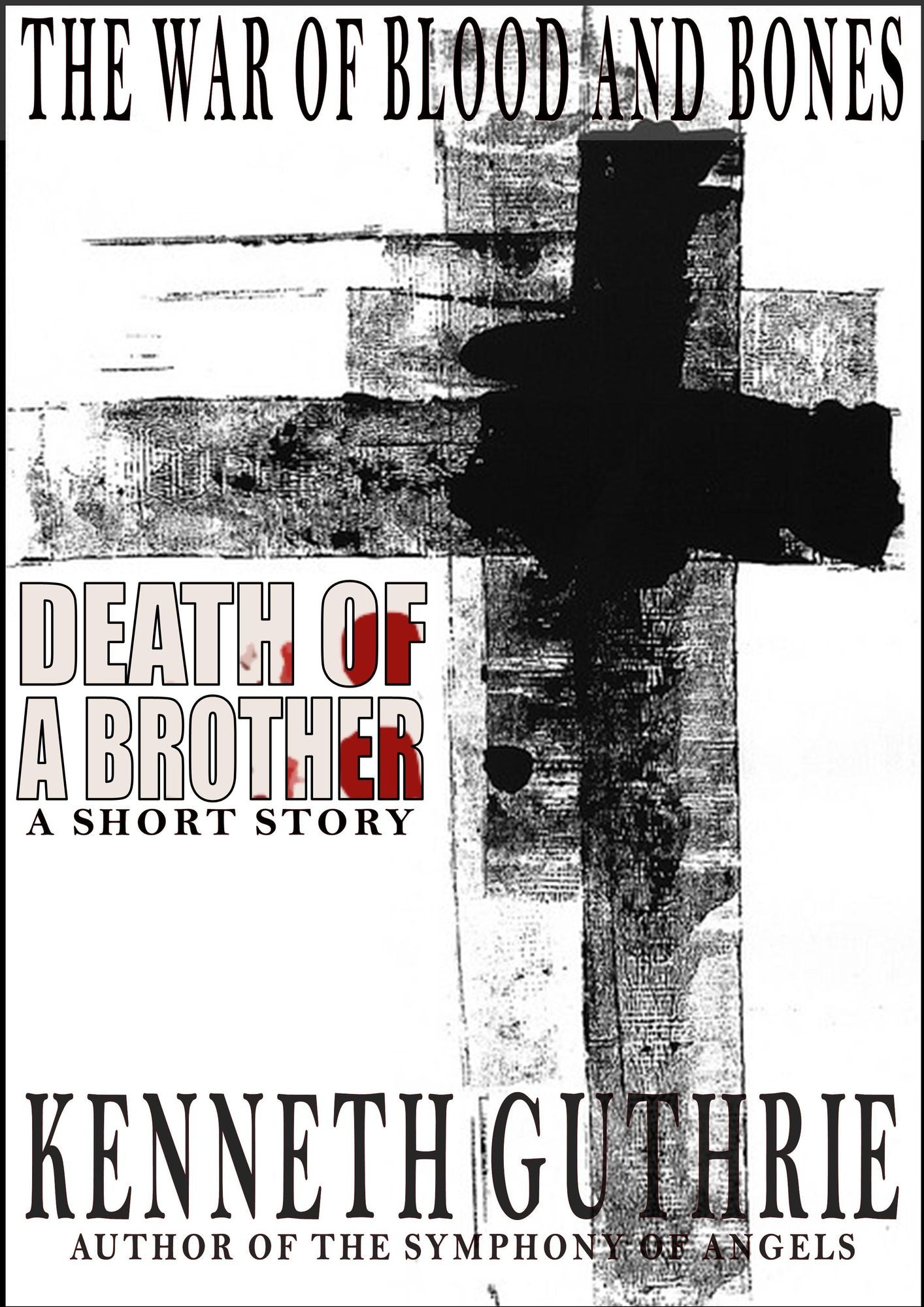 The War of Blood and Bones: Death of a Brother
