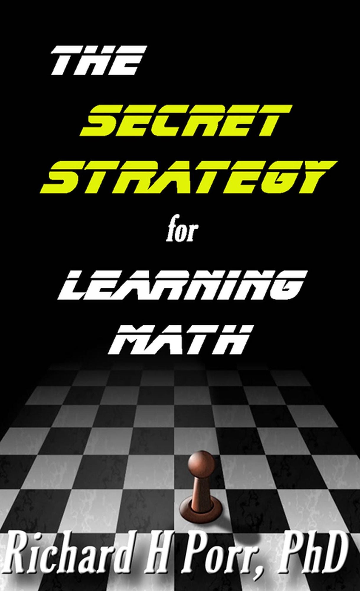 The Secret Strategy For Learning Math: The One Thing You Must Understand