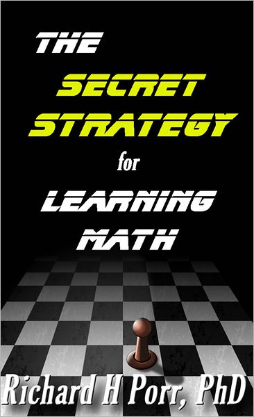 The Secret Strategy For Learning Math: The One Thing You Must Understand