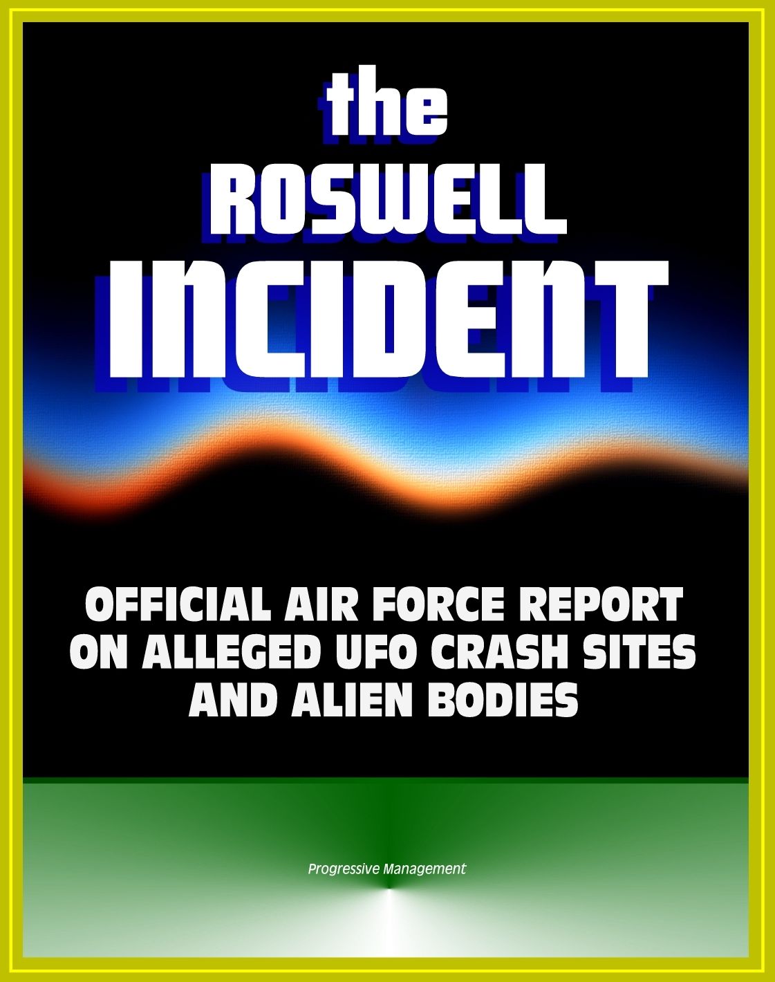 The Roswell Incident: Case Closed, The Official Air Force Report on Alleged UFO Crash Sites and Alien Bodies from 1947 - Witness Statements, High Dive and Excelsior, Secret Experiments