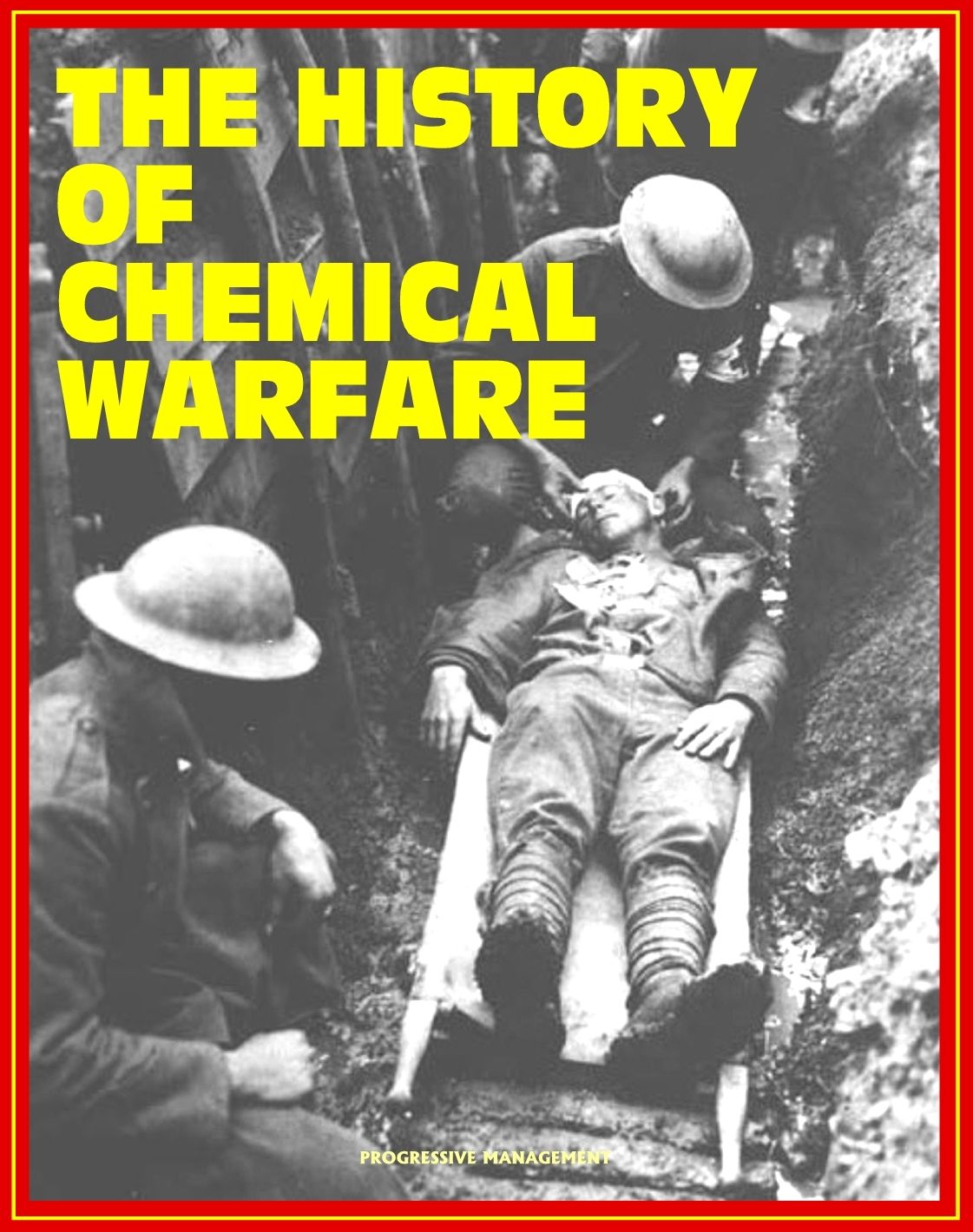 The History of Chemical Warfare - From World War I to Iraq, Terrorist Threats, Countermeasures and Medical Management, CWC Treaty and Demilitarization (Medical Aspects of Chemical Warfare Excerpt)