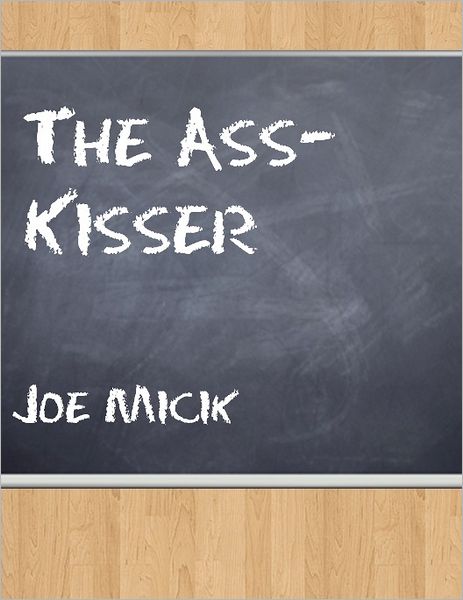 The Ass-Kisser