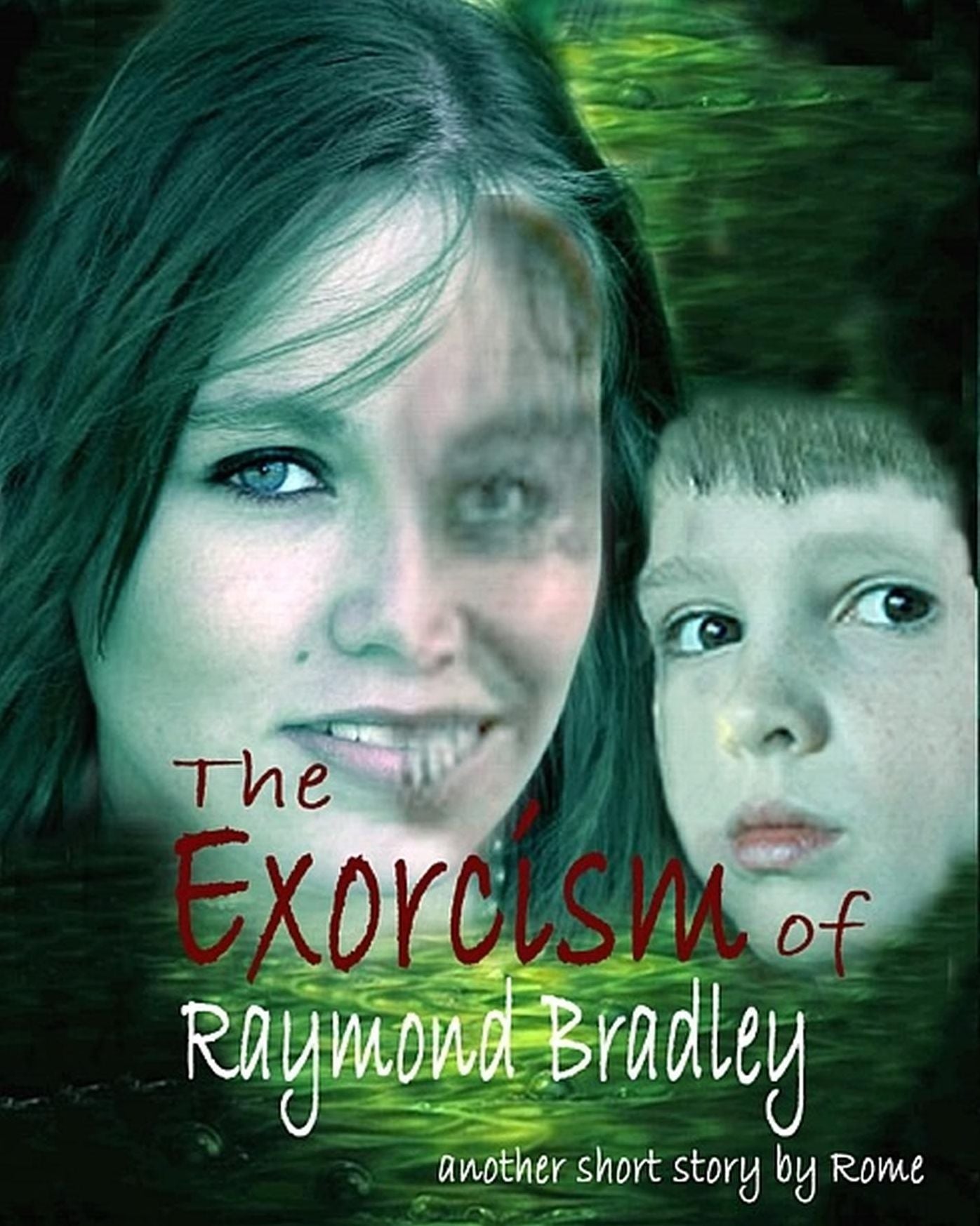 The Exorcism of Raymond Bradley: A Ghost Story