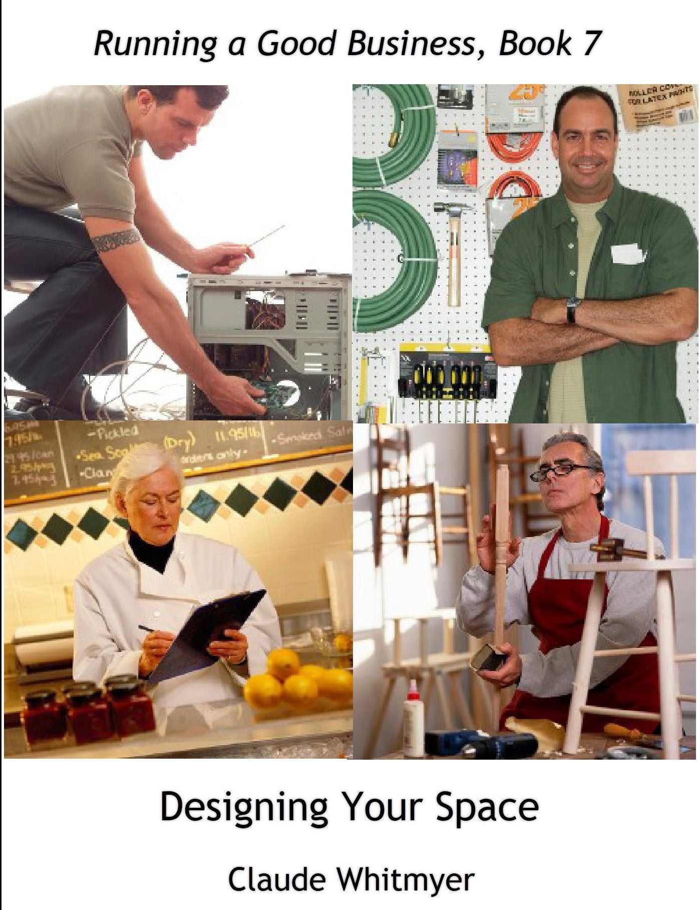 Running a Good Business: Book 7: Designing Your Space