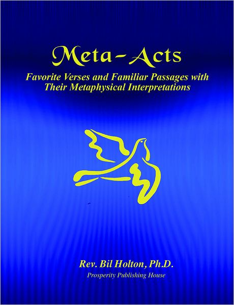 Meta-Acts: Favorite Verses and Familiar Passages with Their Metaphysical Interpretations