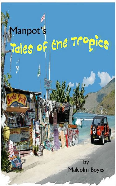 Manpot's Tales of the Tropics