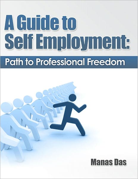 A Guide to Self Employment: Path to Professional Freedom