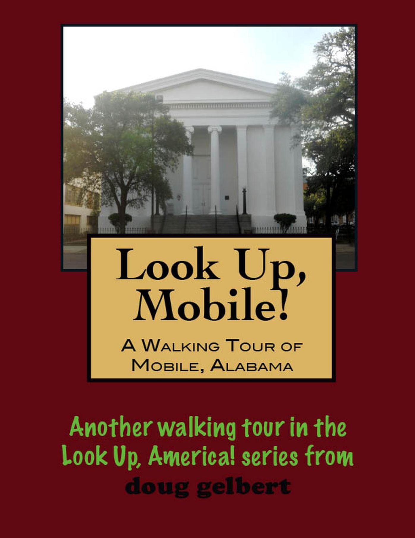 A Walking Tour of Mobile, Alabama