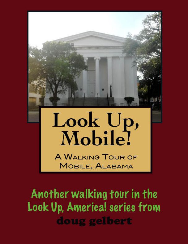 A Walking Tour of Mobile, Alabama