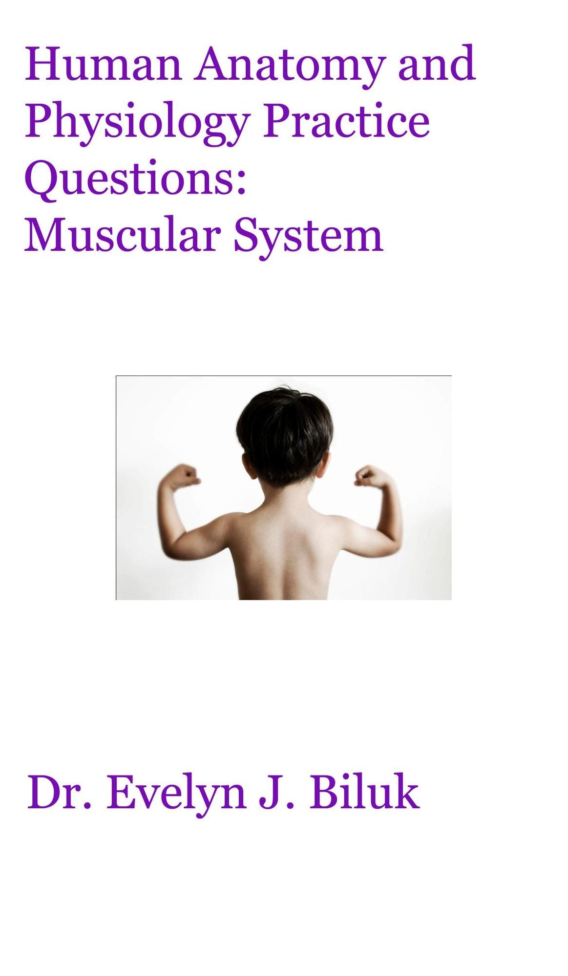 Human Anatomy and Physiology Practice Questions: Muscular System