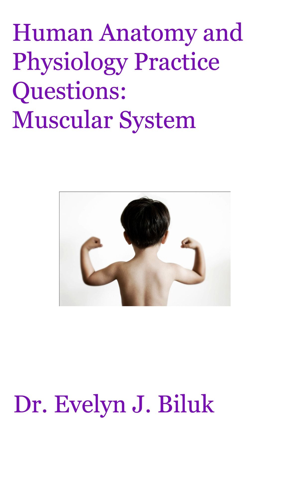 Human Anatomy and Physiology Practice Questions: Muscular System
