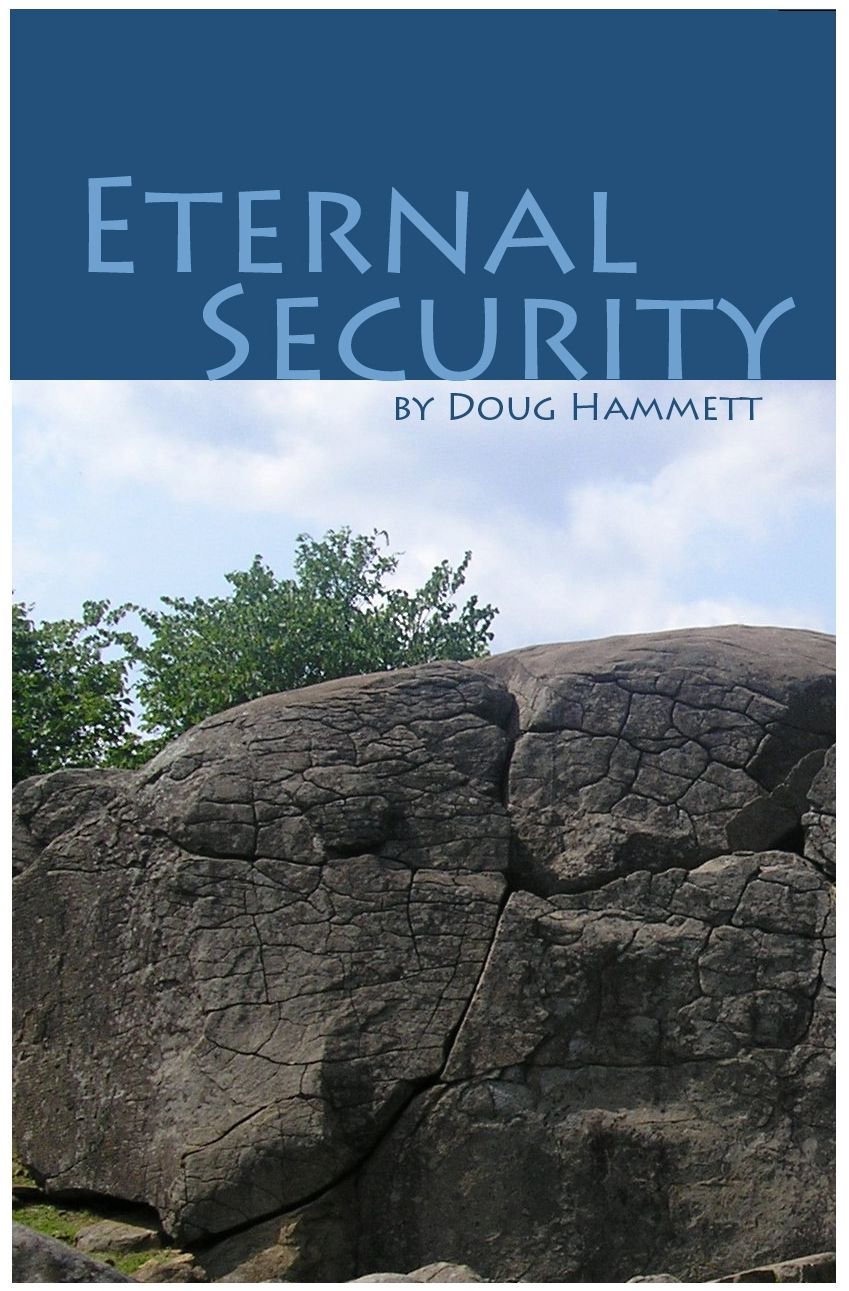 Eternal Security of the Believer: How You Can Know That You Are Eternally Saved