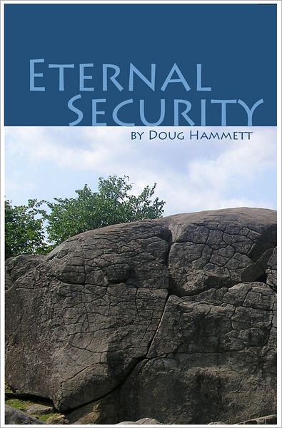 Eternal Security of the Believer: How You Can Know That You Are Eternally Saved