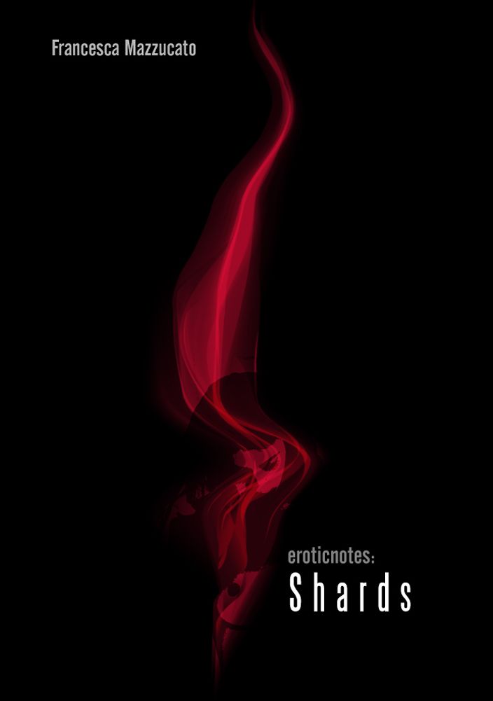 Erotic Notes. Shards