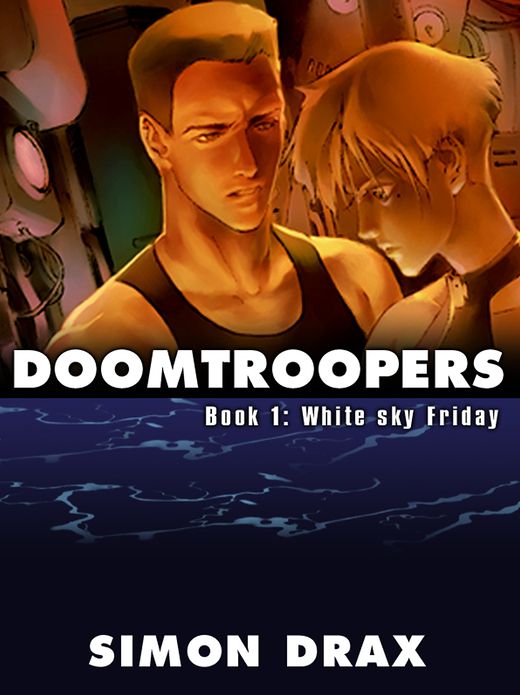 DOOMTROOPERS, Book 1: White Sky Friday