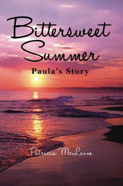 Bittersweet Summer: Paula's Story