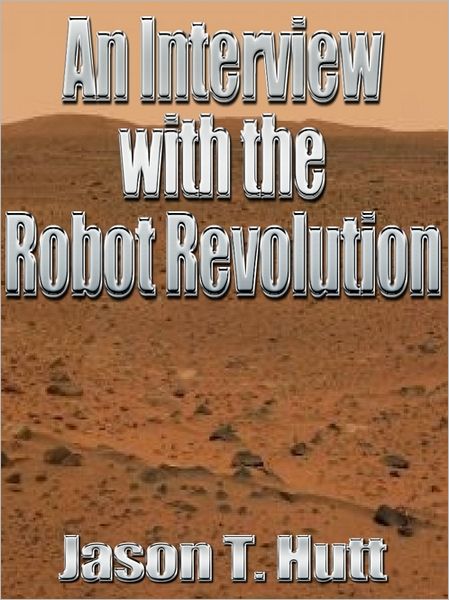 An Interview with the Robot Revolution
