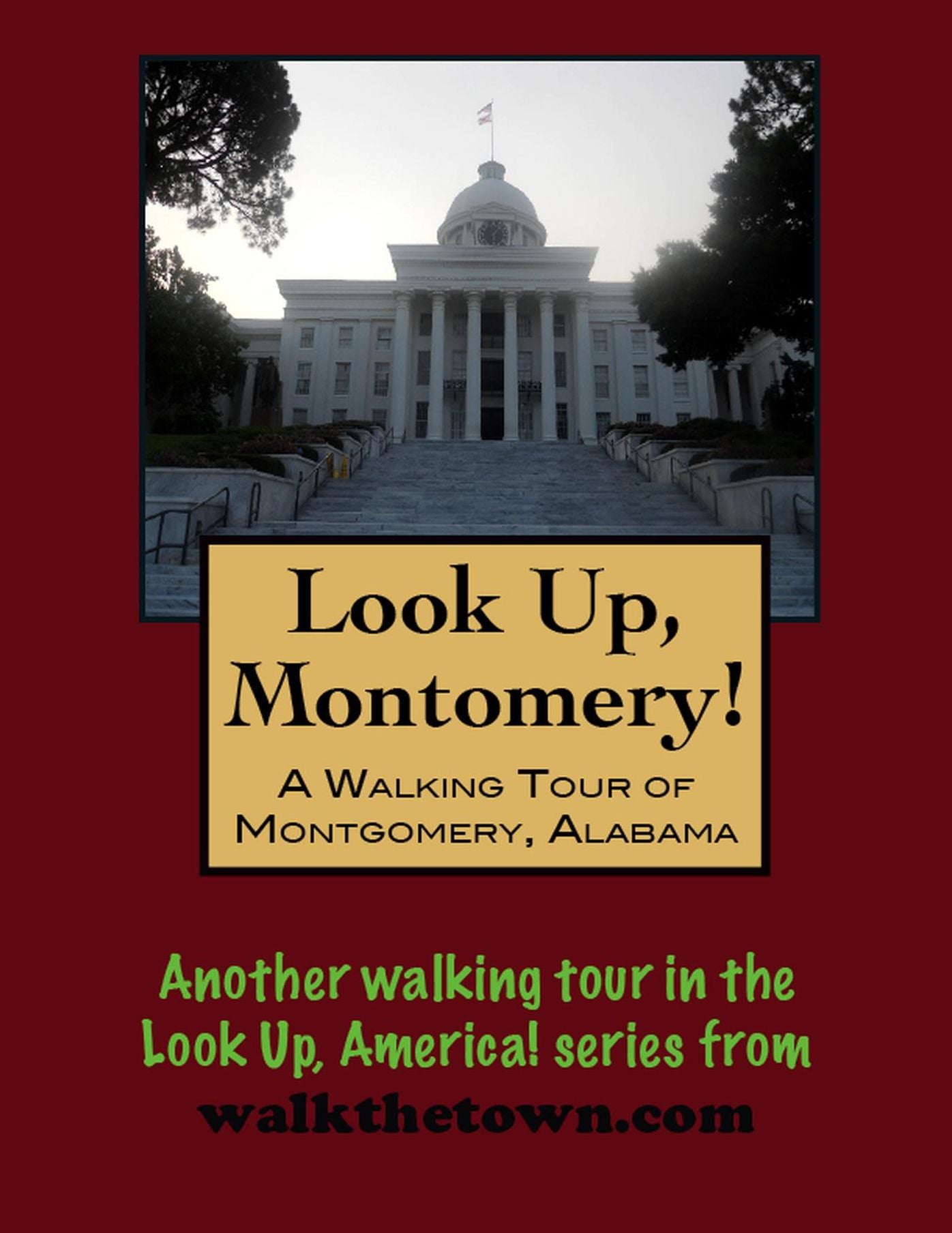 A Walking Tour of Montgomery, Alabama
