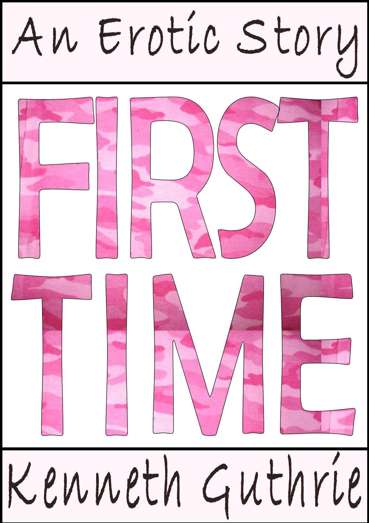 First Time (An Erotic Story)