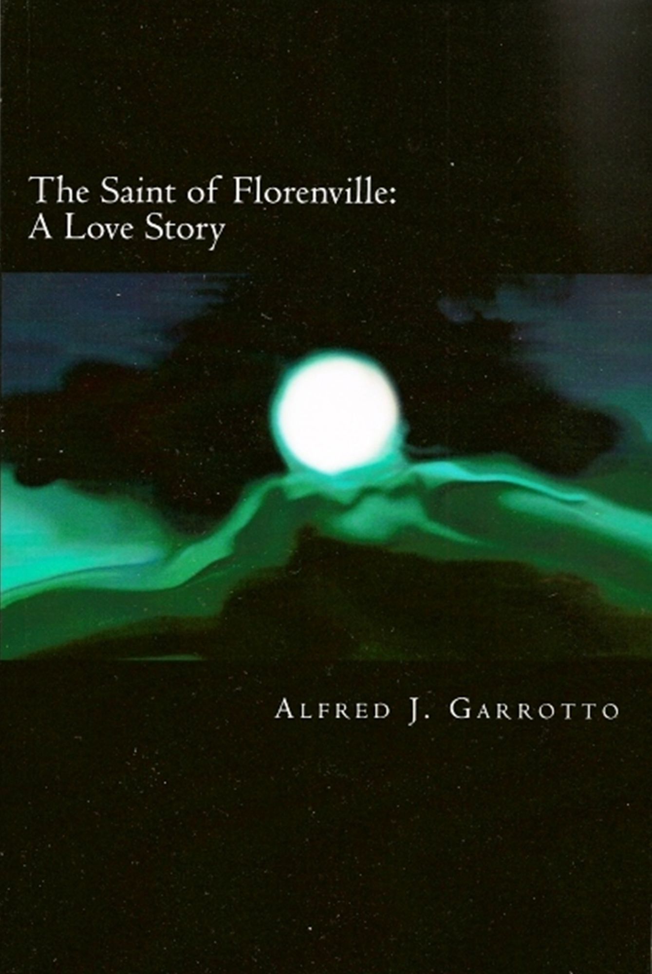 The Saint of Florenville: A Love Story